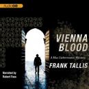 A Max Liebermann Mystery, #2: Vienna Blood Audiobook