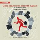 Chip Harrison Scores Again Audiobook