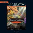 A Hamish Macbeth Mystery, #19: Death of a Village Audiobook