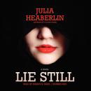 Lie Still: A Novel, Julia Heaberlin