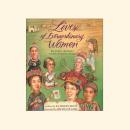 Lives of Extraordinary Women: Rulers, Rebels (and What the Neighbors Thought) Audiobook