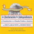 Los Tres Documentos que Hicieron América: La Declaración de Independencia, La Constitución de los Es Audiobook