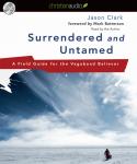 Surrendered and Untamed: A Field Guide for the Vagabond Believer Audiobook