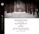 Scripture and the Authority of God: How to Read the Bible Today Audiobook