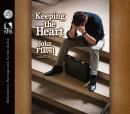 Keeping the Heart: A Puritan's View of How to Maintain Your Love For God