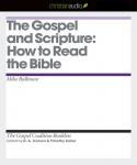 The Gospel and Scripture: How to Read the Bible Audiobook