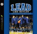 Lead Like Butler: Six Principles for Values-Based Leaders