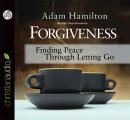 Forgiveness: Finding Peace Through Letting Go Audiobook