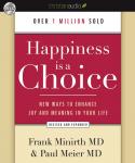 Happiness Is a Choice: New Ways to Enhance Joy and Meaning in Your Life Audiobook