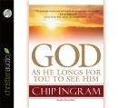 God: As He Longs for you to See Him Audiobook