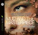 The Mud and the Masterpiece: Seeing Yourself and Others through the Eyes of Jesus Audiobook