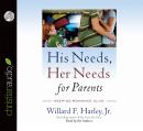 His Needs, Her Needs for Parents: Keeping Romance Alive Audiobook
