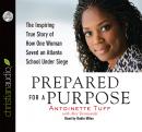 Prepared for a Purpose: The Inspiring True Story of How One Woman Saved an Atlanta School Under Sieg Audiobook