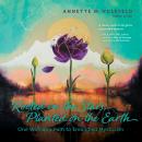 Rooted in the Stars, Planted on the Earth: One Woman's Path to Embodied Mysticism Audiobook