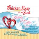 Chicken Soup for the Soul: Happily Ever After - 34 Stories of Finding the Right Mate, Gratitude, and Audiobook