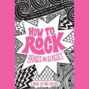 How to Rock Braces and Glasses, Meg Haston