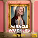 Miracle Workers: A Novel