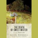 The Death of Sweet Mister: A Novel Audiobook