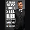 Buy High, Sell Higher: Why Buy-And-Hold Is Dead And Other Investing Lessons from CNBC's 'The Liquida Audiobook
