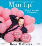 Man Up!: Tales of My Delusional Self-Confidence Audiobook