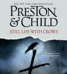 Still Life with Crows: A Novel, Lincoln Child, Douglas Preston