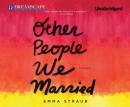 Other People We Married Audiobook