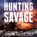 Hunting Savage: A Peter Savage Novel Audiobook