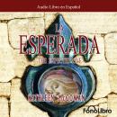 La Esperada Audiobook