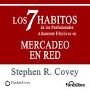 Cover of [Spanish] - Los 7 Habitos de los Profesionales Altamente Efectivos en MERCADEO EN RED