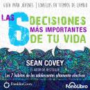 Las 6 Decisiones Mas Importantes de tu Vida Audiobook