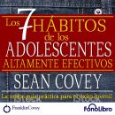 Los 7 Habitos de los Adolecentes Altamente Efectivos Audiobook