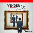 Vender no es un Arte Audiobook