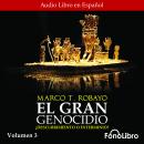 [Spanish] - El Gran Genocidio (Vol. 3) ¿Descubrimiento o Exterminio? Audiobook