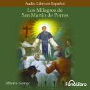 [Spanish] - Los Milagros de San Martin de Porres Audiobook