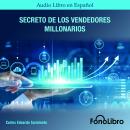 [Spanish] - Secreto De Los Vendedores Millonarios Audiobook