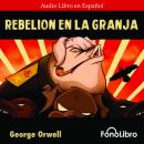[Spanish] - Rebelión en la Granja Audiobook