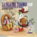 Las Isla Del Tesoro/La Mas Grande Aventura De Piratas Audiobook