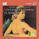 Los Viajes De Simbad El Marino: Cuentos De Las 1001 Noches Audiobook