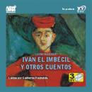 Ivan El Imbecil Y Otros Cuentos Audiobook