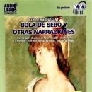 [Spanish] - Bola De Sebo Y Otras Narraciones Audiobook