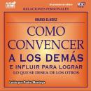 Como Convencer A Los Demas Audiobook