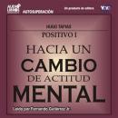 Hacia Un Cambio De Actitud Mental Audiobook