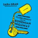 Claire DeWitt and the Bohemian Highway Audiobook