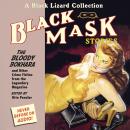 Black Mask 6: The Bloody Bokhara: And Other Crime Fiction from the Legendary Magazine Audiobook