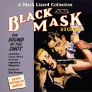 Black Mask 8: The Sound of the Shot: And Other Crime Fiction from the Legendary Magazine Audiobook