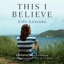 This I Believe: Life Lessons, Mary Jo Gediman, John Gregory, Dan Gediman