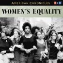 NPR American Chronicles: Women's Equality Audiobook