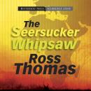 The Seersucker Whipsaw Audiobook