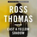 Cast a Yellow Shadow Audiobook