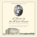 A Slave in the White House: Paul Jennings and the Madisons Audiobook